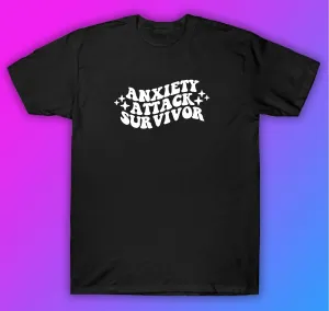 Anxiety Attack Survivor Tshirt Shirt T-Shirt Clothing Gift Men Girls Trendy Cute Motivational