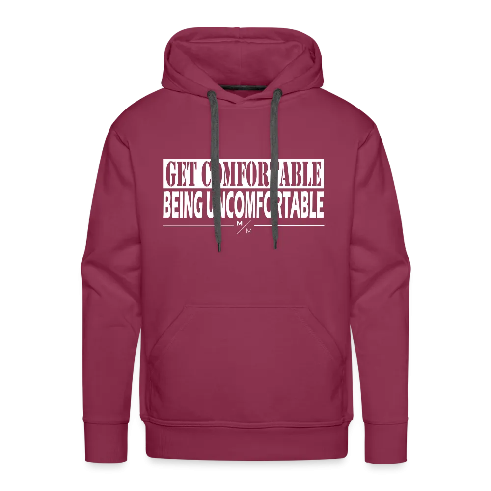 Get Comfortable Being Uncomfortable- Men’s Premium Hoodie