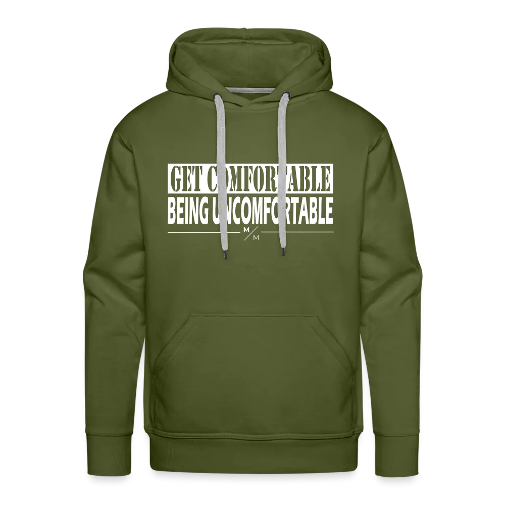 Get Comfortable Being Uncomfortable- Men’s Premium Hoodie